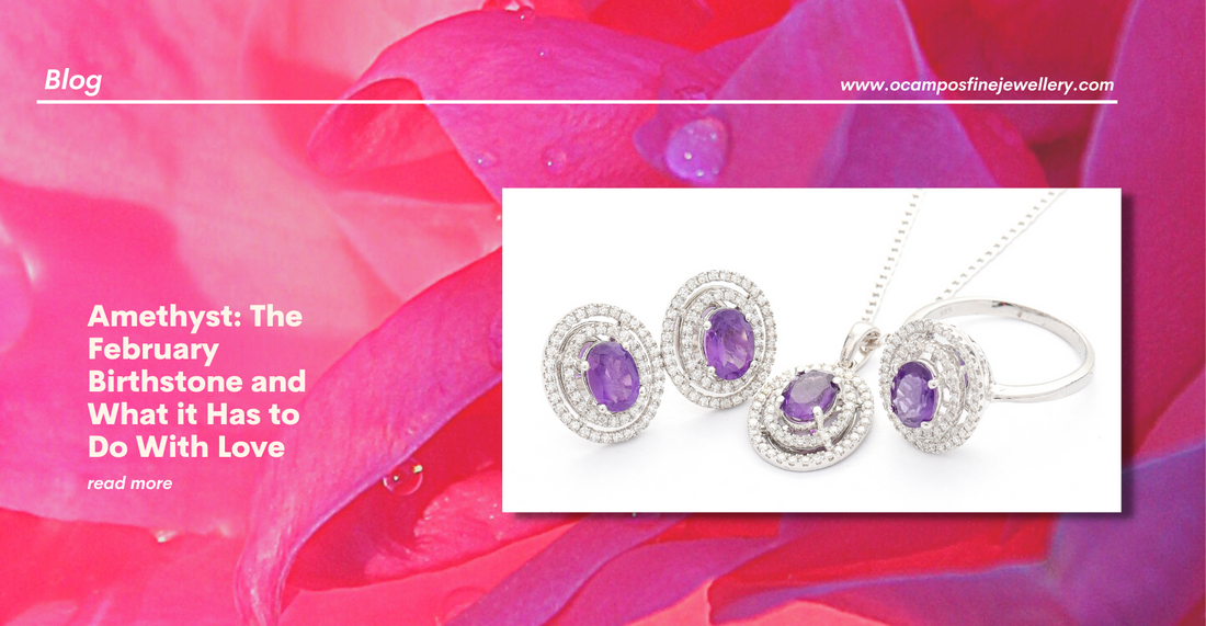 Amethyst: The February Birthstone and What it Has to Do With Love
